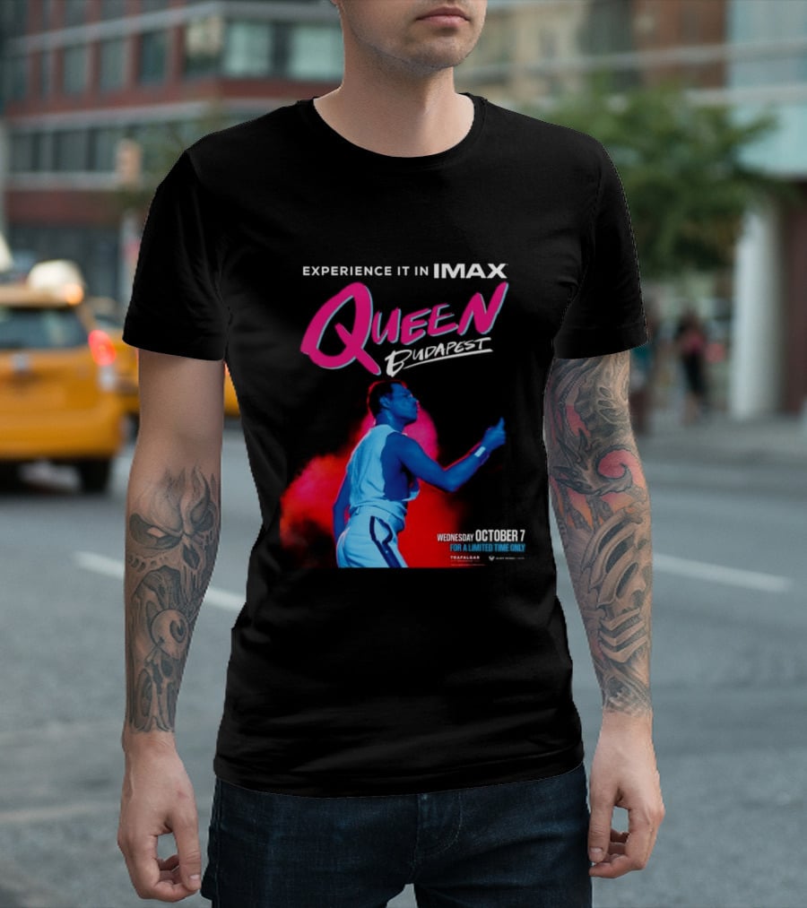 Experience Queen Budapest In IMAX Wednesday October 7 T-Shirt