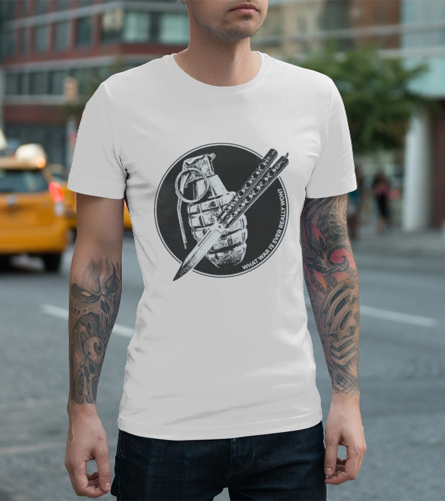 What War Is Ever Really Won Grenade Butterfly Knife T-Shirt