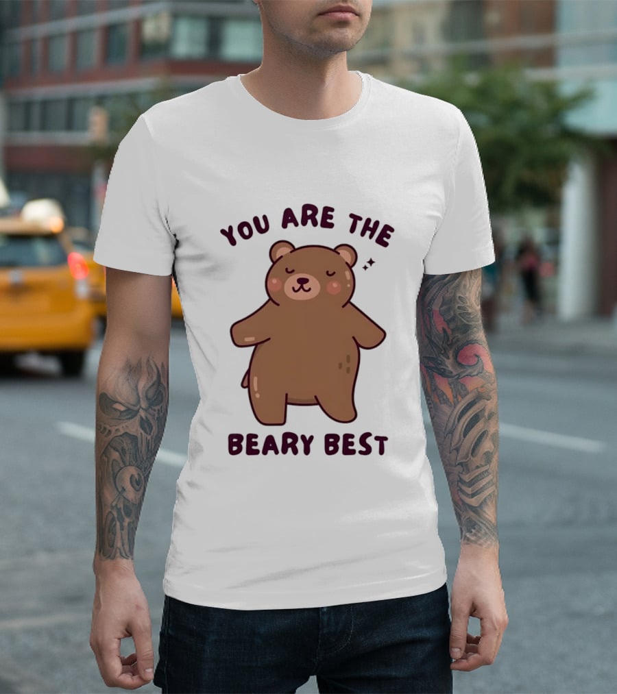 You Are The Beary Best Cute Cartoon Bear T-Shirt