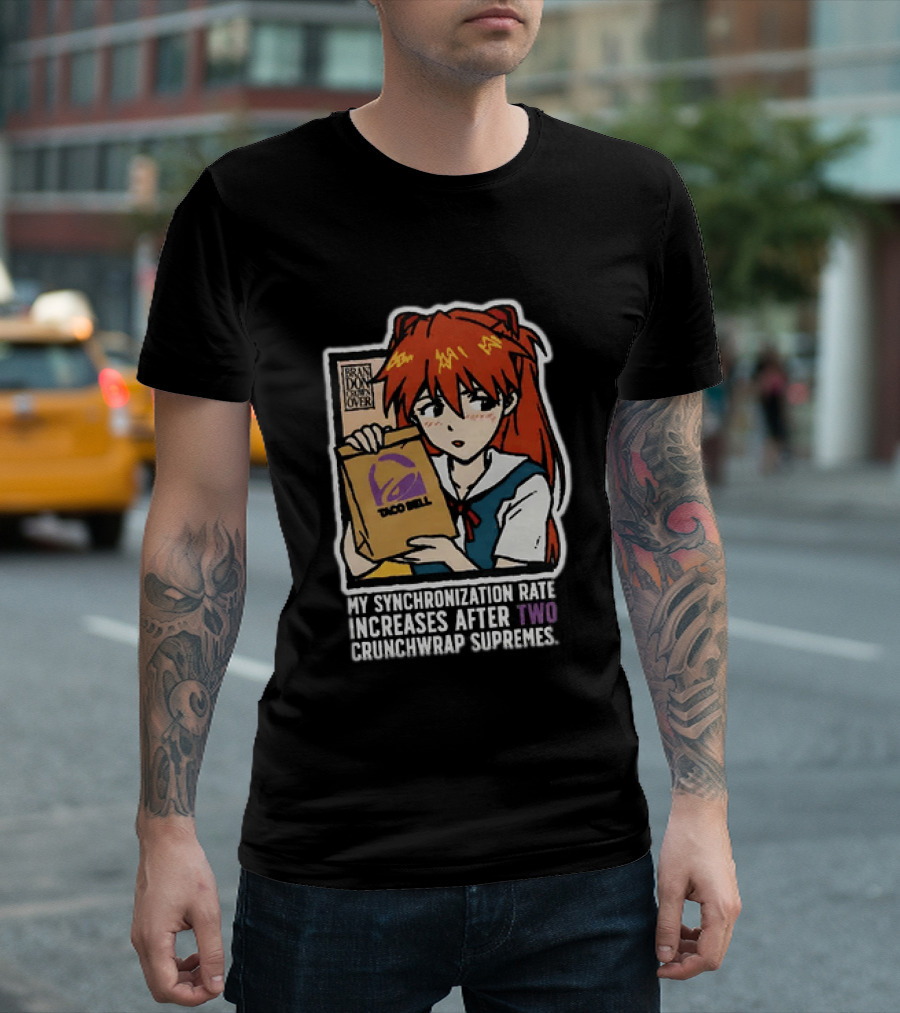 Asuka Langley Soryu Neon Genesis Evangelion Taco Bell Synchronization Rate Increases Two Crunchwrap Supremes T-Shirt