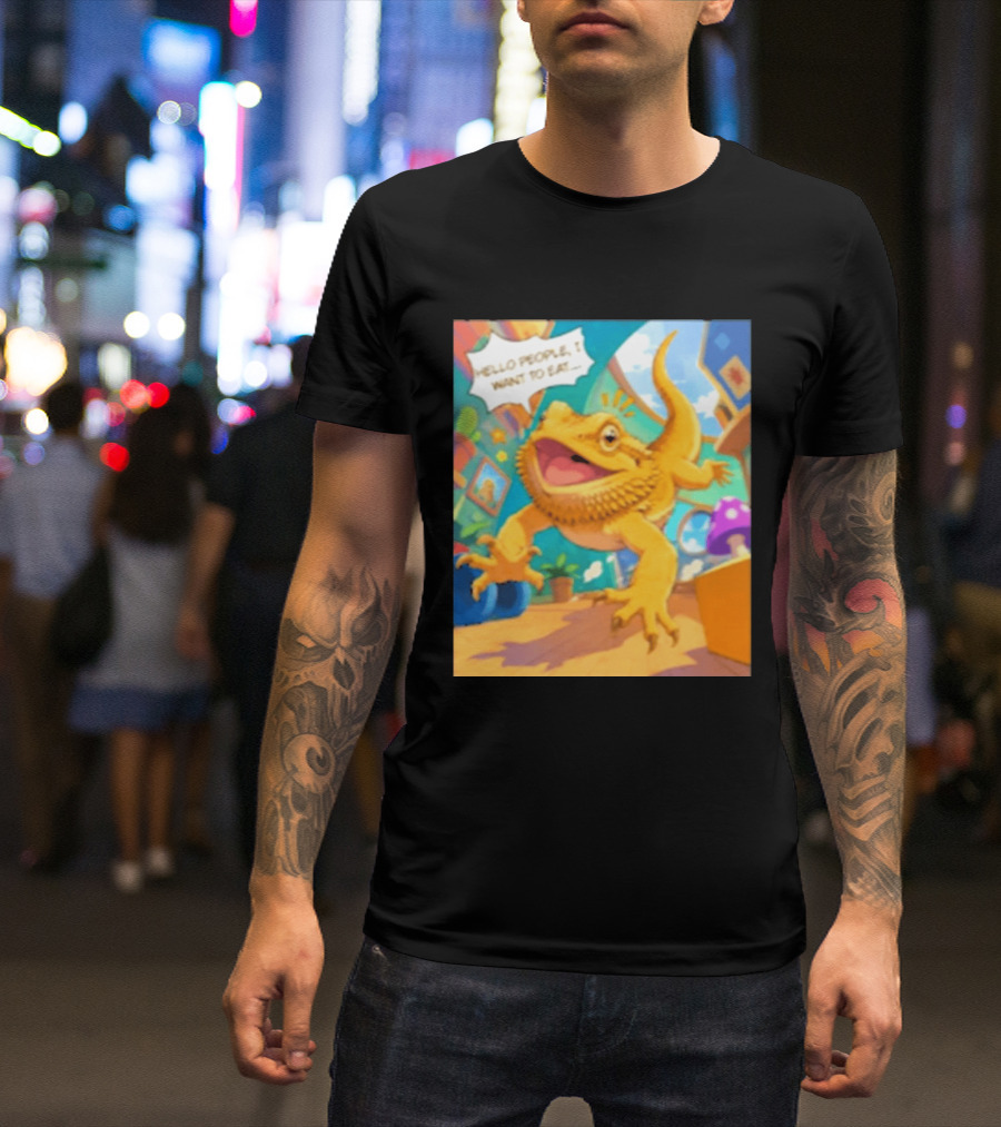 Bearded Dragon Hello People I Want To Eat Funny Lizard Cartoon T-Shirt