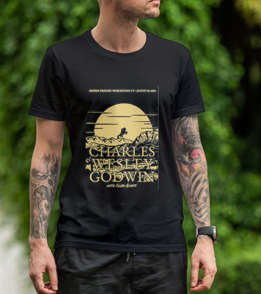 Higher Ground Burlington VT August 20 2026 Charles Wesley Godwin With Colby Acuff Full Moon Rider T-Shirt