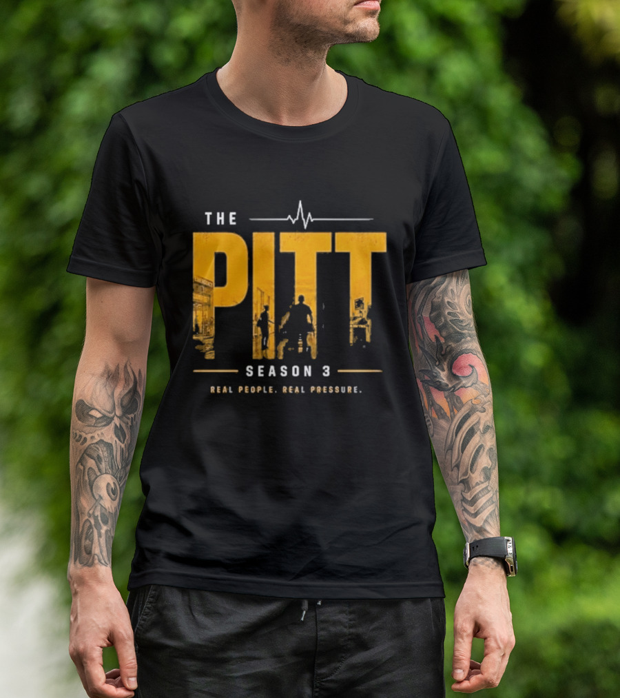 The Pitt Season 3 Real People Real Pressure Series T-Shirt