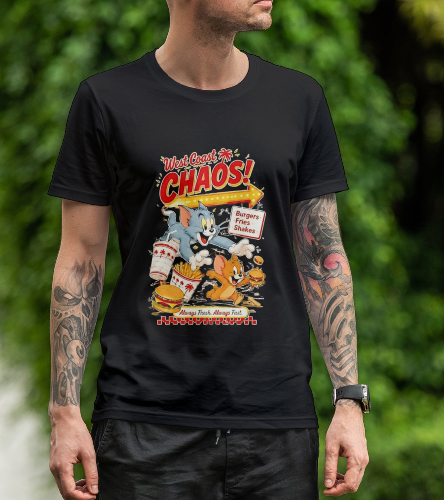 West Coast Chaos Tom And Jerry Burgers Fries Shakes Always T-Shirt