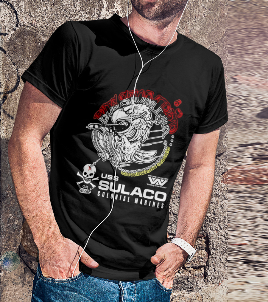 USS Sulaco Colonial Marines Bug Stomper We Endanger Species Weyland Yutani Corp Skull T-Shirt