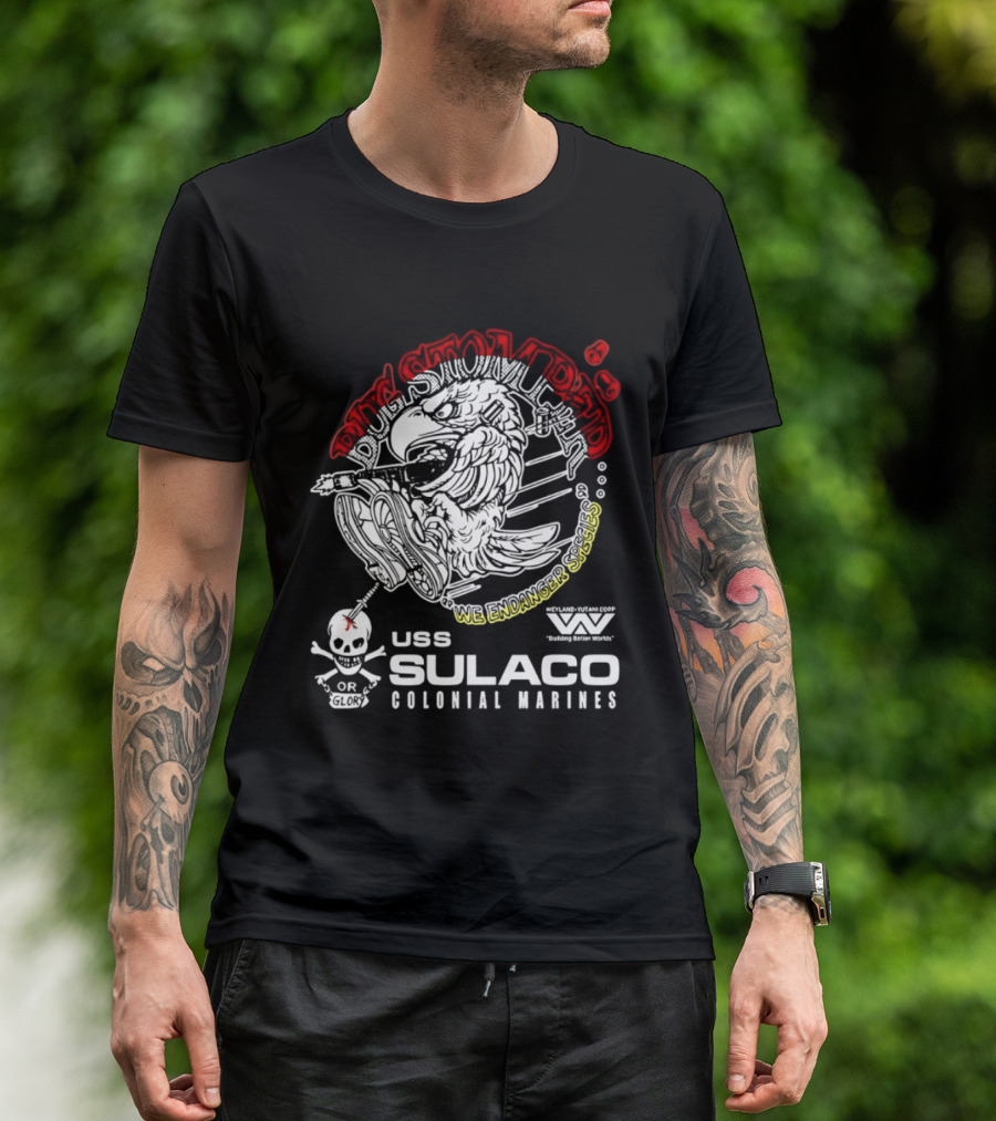 USS Sulaco Colonial Marines Bug Stomper We Endanger Species Weyland Yutani Corp Skull T-Shirt