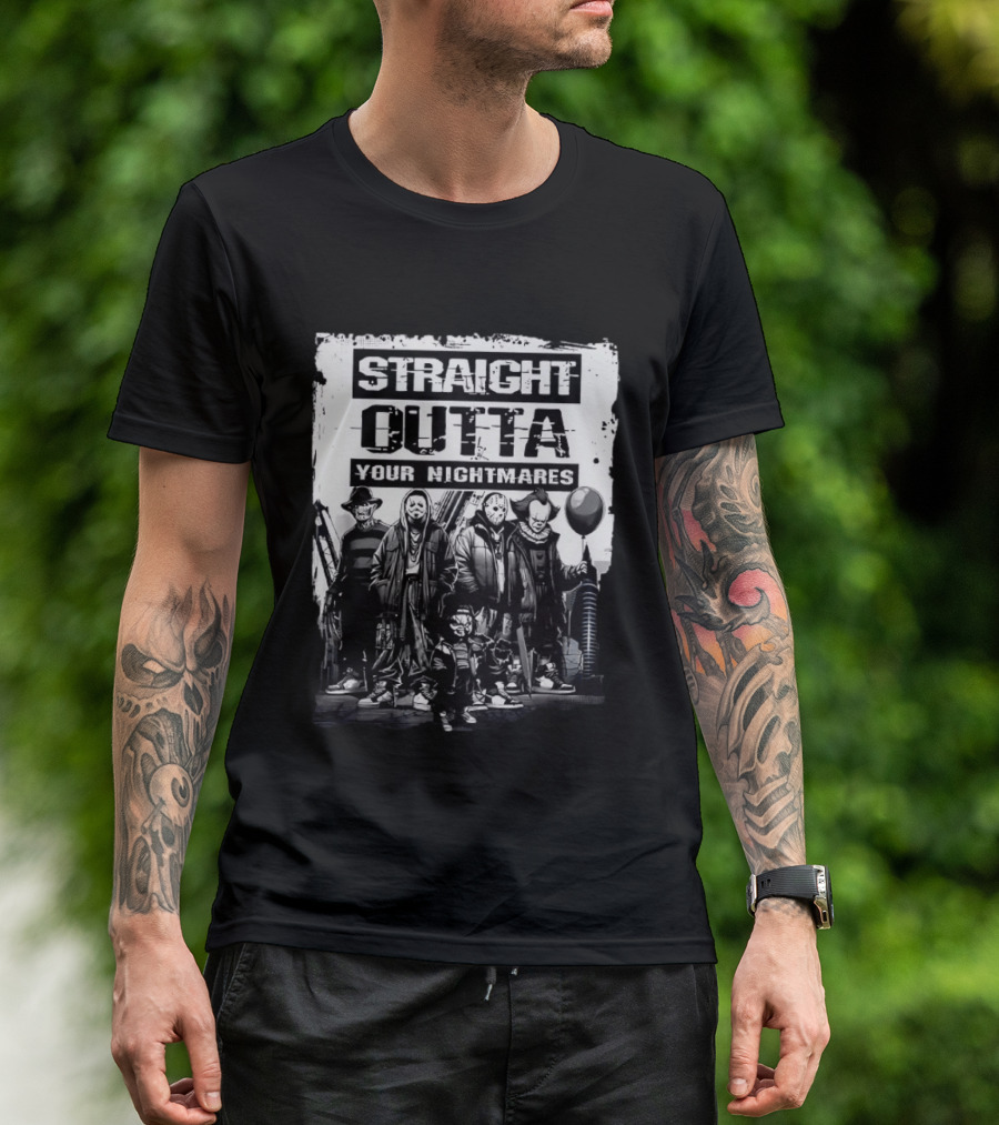 Straight Outta Your Nightmares Freddy Krueger Ghostface Jason Voorhees Chucky Pennywise T-Shirt