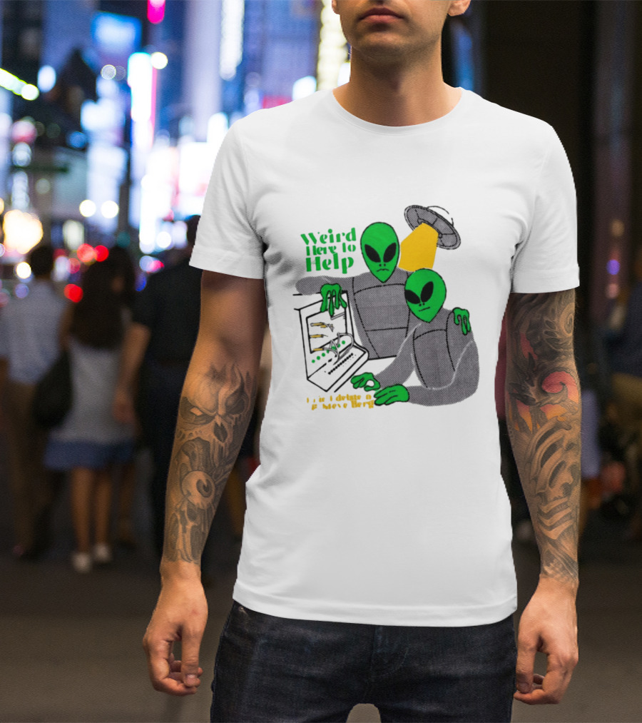 Weird Here To Help Alien Computer UFO T-Shirt