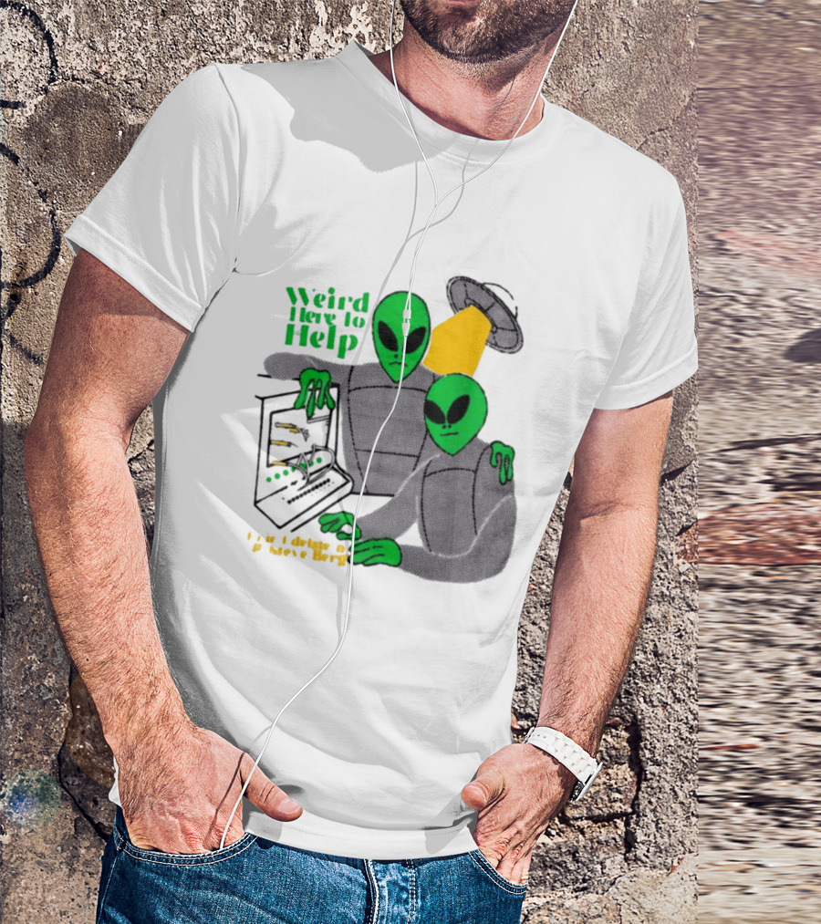 Weird Here To Help Alien Computer UFO T-Shirt