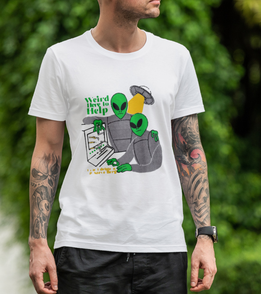 Weird Here To Help Alien Computer UFO T-Shirt