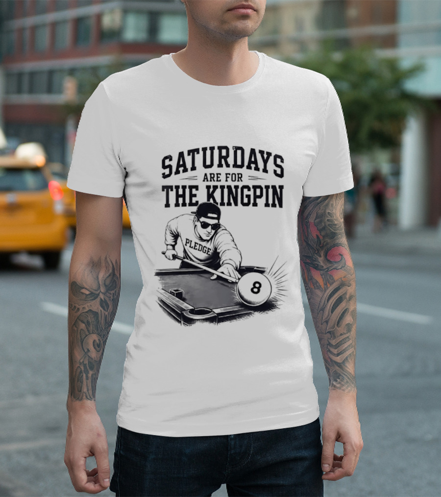 Saturdays Are For The Kingpin Player Billiards T-Shirt