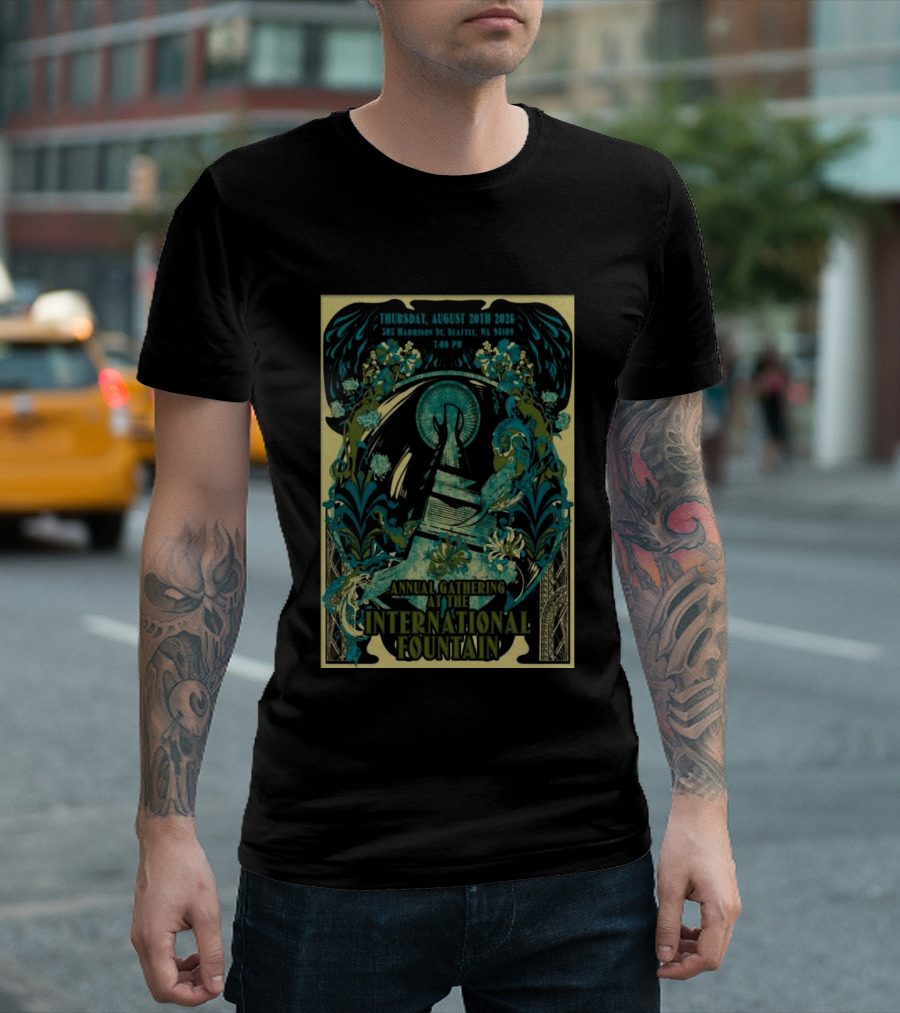 Thursday August 20th 2026 305 Harrison St Seattle WA 98109 7:00 PM Annual Gathering At The International Fountain T-Shirt