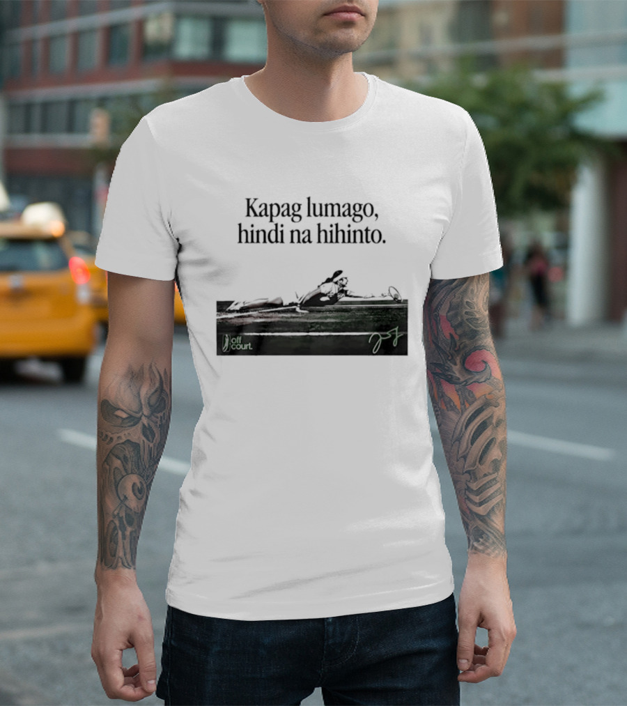 Kapag Lumago Hindi Na Hihinto Tennis Alex Eala Philippines T-Shirt