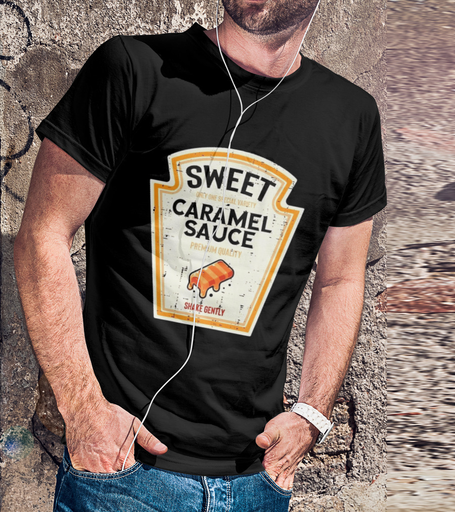 Sweet Caramel Sauce Premium Quality Shake Gently Distressed Variety T-Shirt