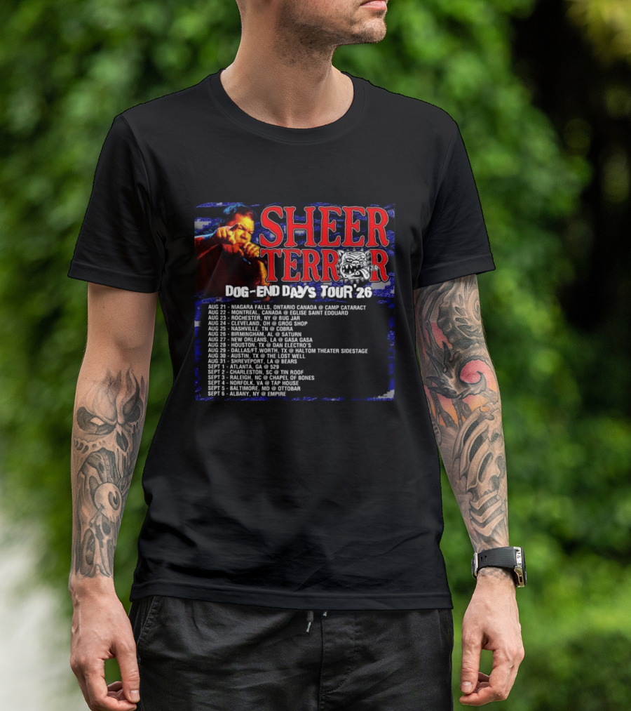 Sheer Terror Dog End Days Tour 26 Concert Dates And Locations List T-Shirt