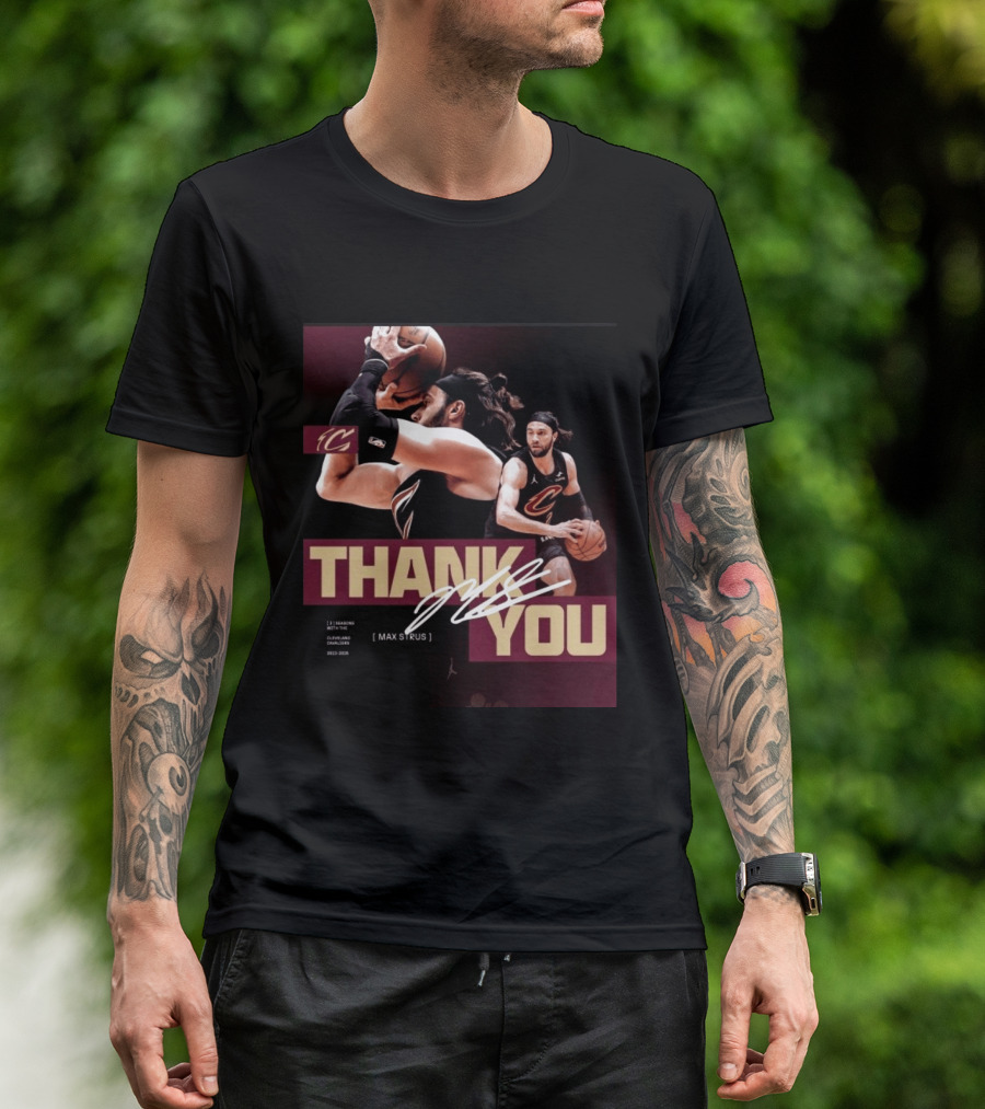 Thank You Max Strus Three Seasons Cleveland Cavaliers 2023 2026 Basketball Star T-Shirt