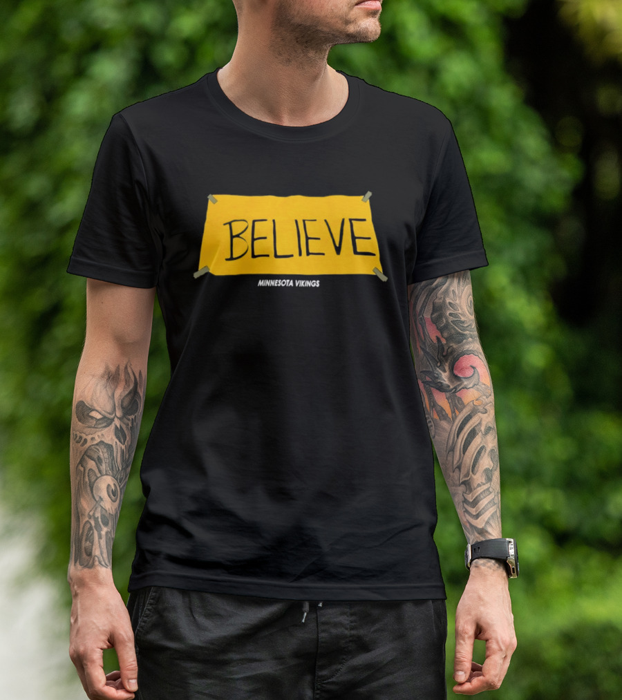 Believe Minnesota Vikings T-Shirt