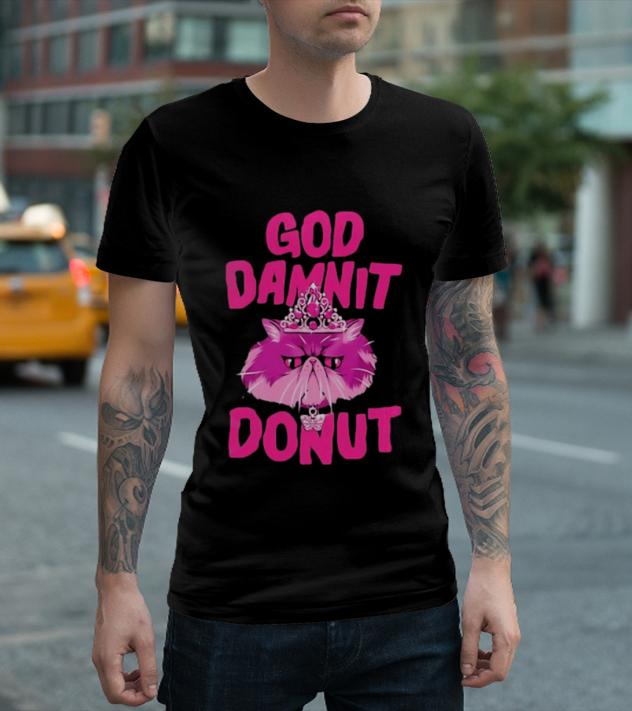 God Damnit Donut Grumpy Cat Princess T-Shirt