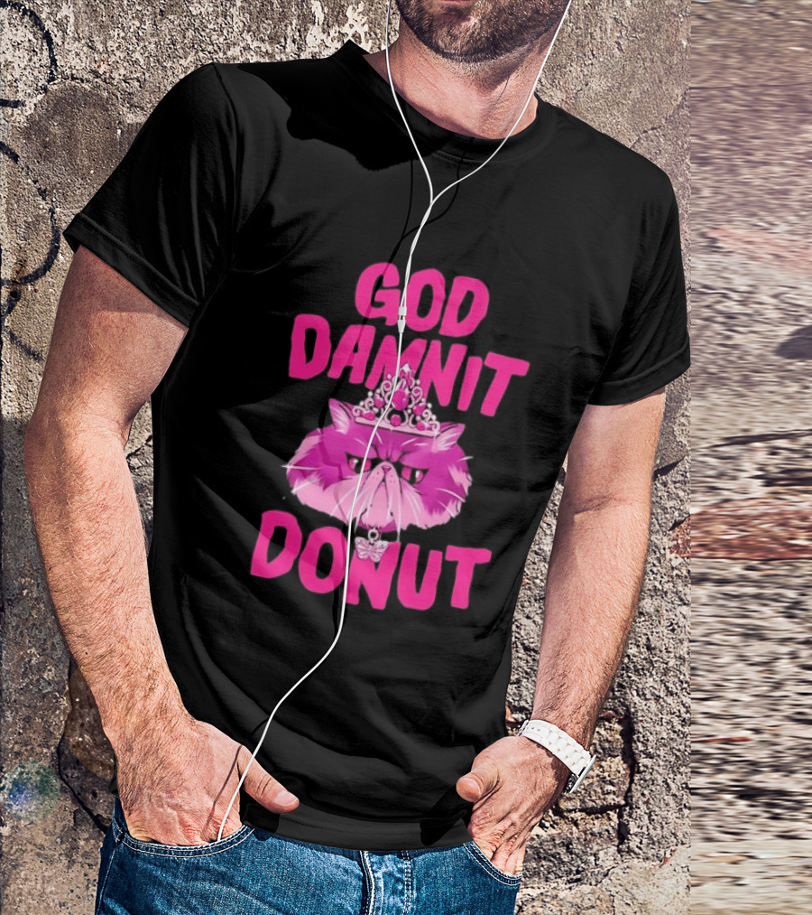 God Damnit Donut Grumpy Cat Princess T-Shirt