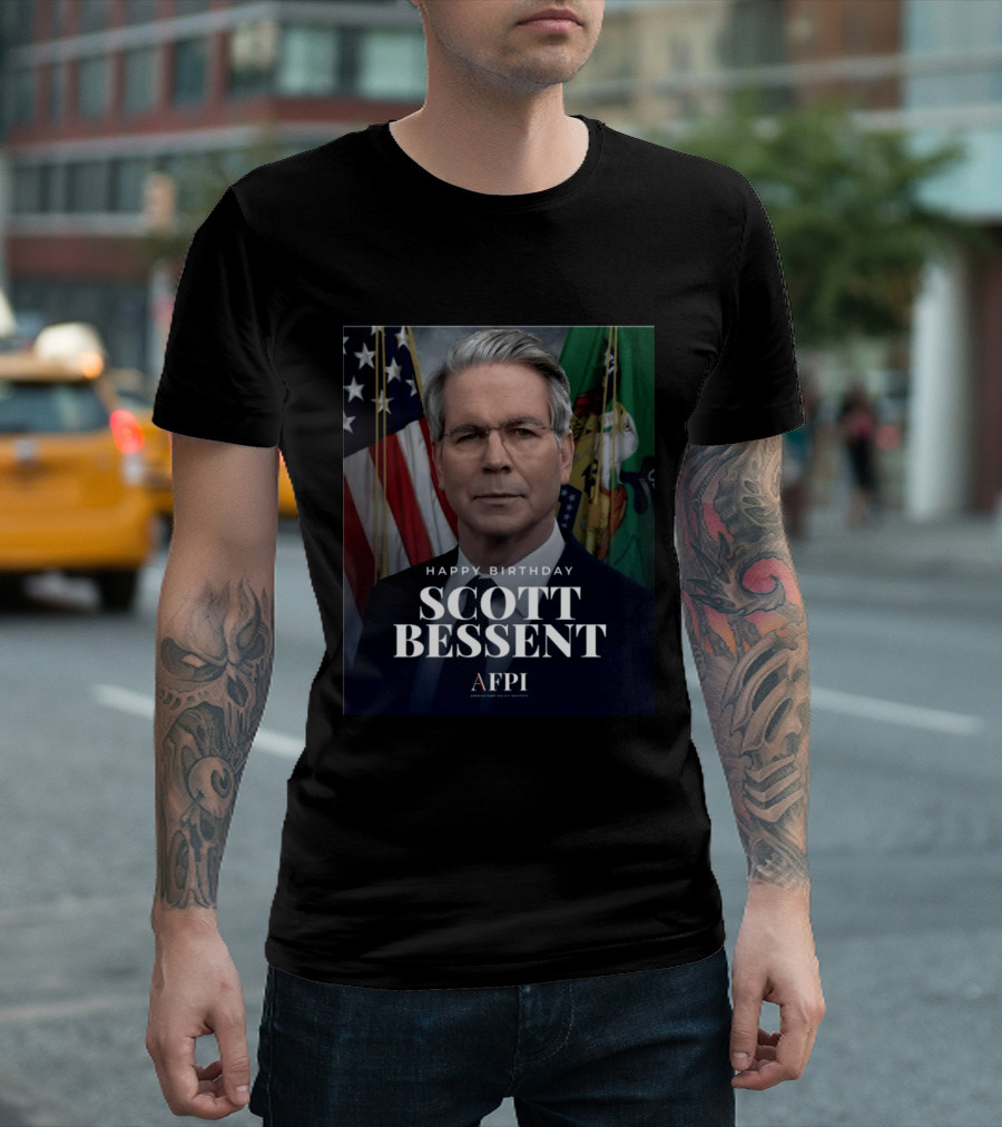 Happy Birthday Scott Bessent AFPI Celebration T-Shirt