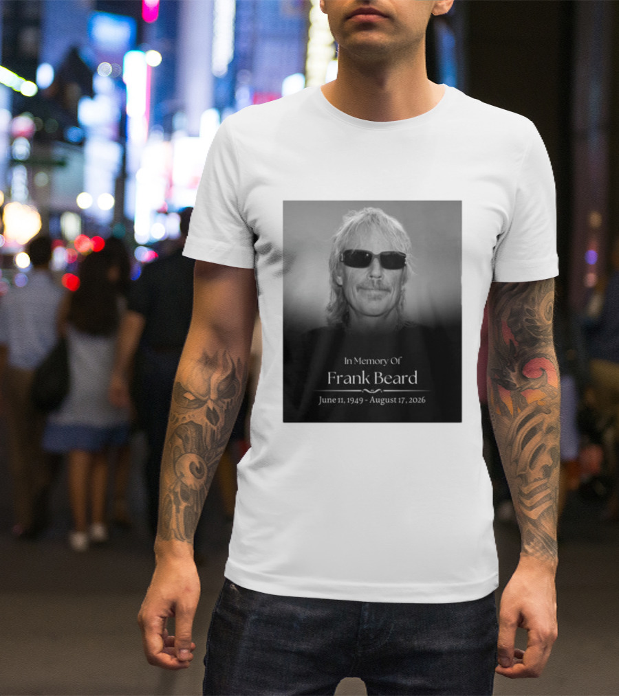 In Memory Of Frank Beard June 11 1949 August 17 2026 T-Shirt