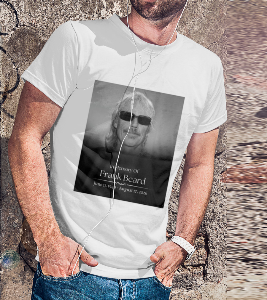 In Memory Of Frank Beard June 11 1949 August 17 2026 T-Shirt