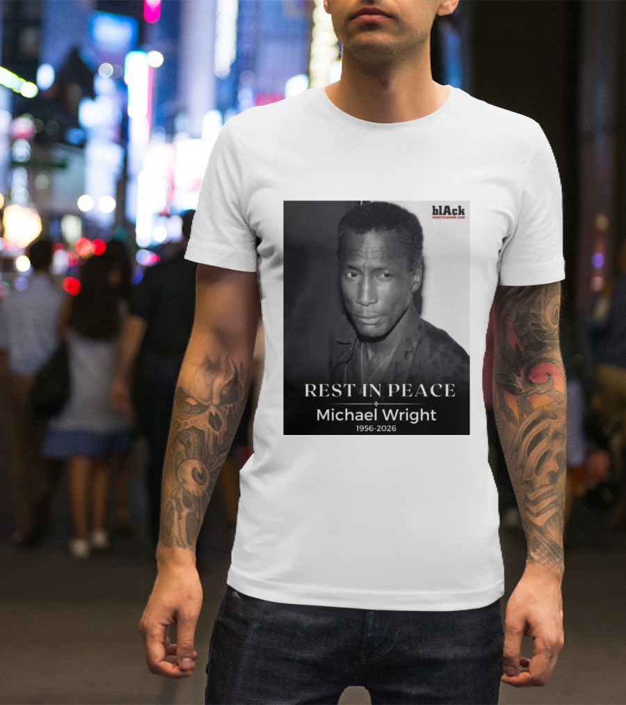 Rest In Peace Michael Wright 1956 2026 Black America Web T-Shirt