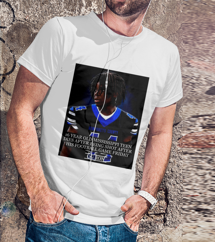 16 Year Old Humphreys County Mississippi Teen Dies After Being Shot After His Football Game Friday OG Ron T-Shirt