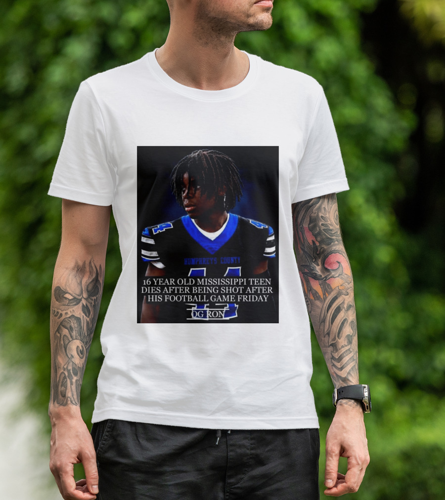16 Year Old Humphreys County Mississippi Teen Dies After Being Shot After His Football Game Friday OG Ron T-Shirt