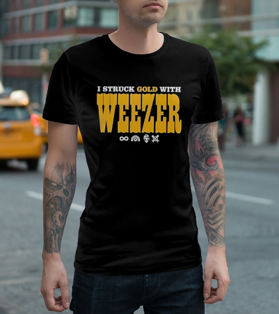 I Struck Gold With Weezer Rock Music Lyrics T-Shirt