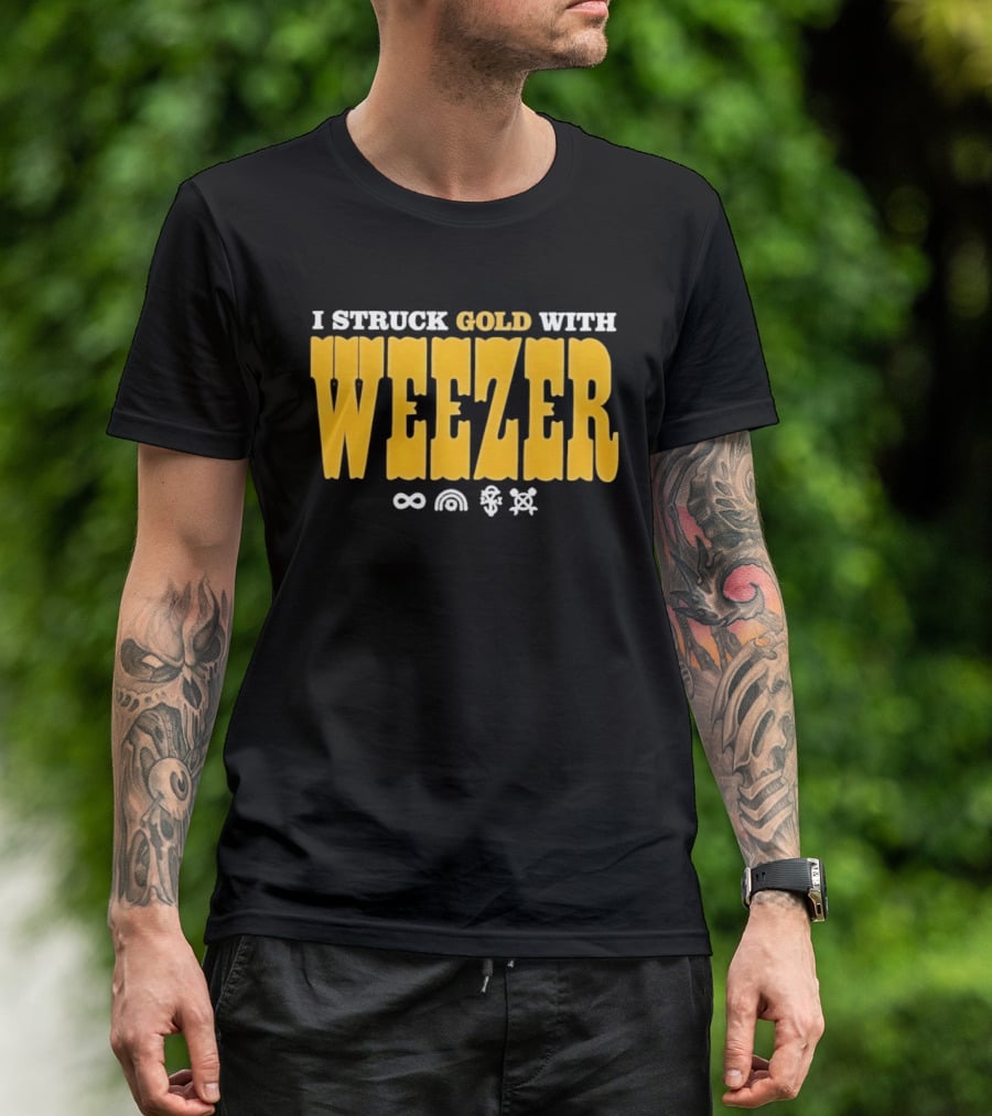 I Struck Gold With Weezer Rock Music Lyrics T-Shirt