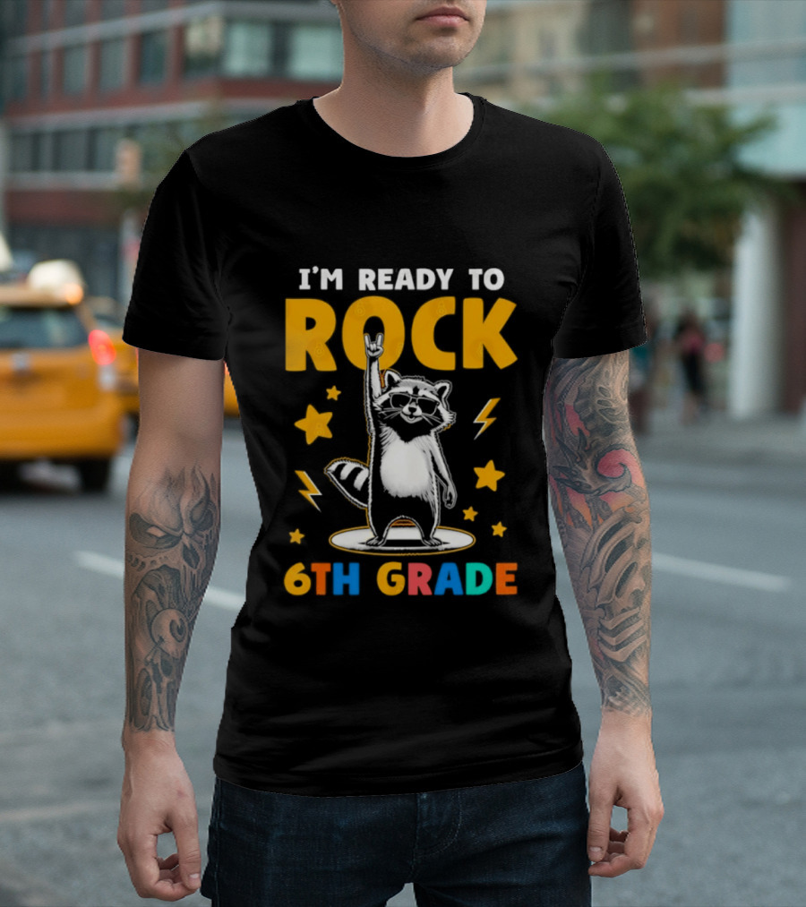 I'm Ready To Rock 6th Grade Raccoon Back To School T-Shirt