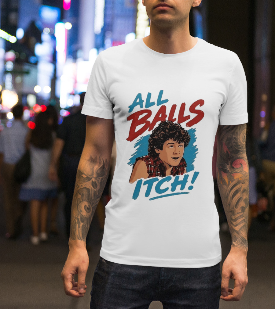 All Balls Itch 80s Movie Comedy T-Shirt
