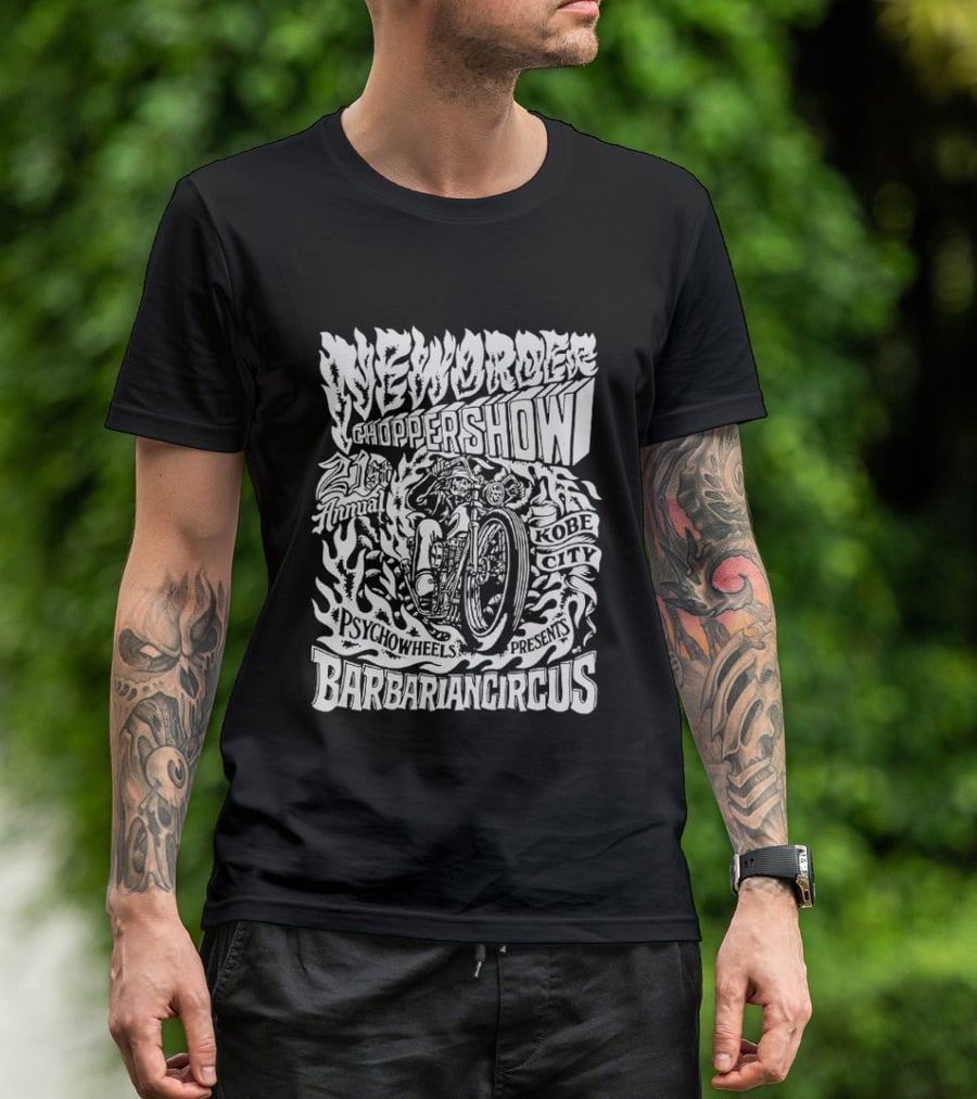 New Order Chopper Show 21st Annual Kobe City Psychowheels Barbarian Circus Flamed Motorcycle T-Shirt