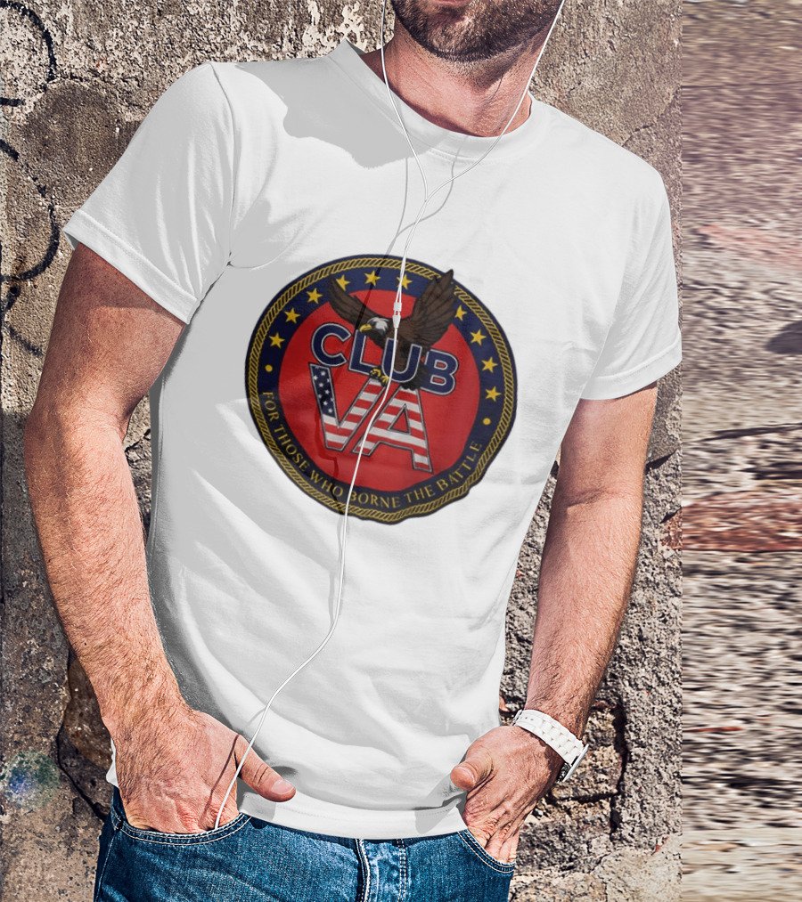 ClubVA For Those Who Borne The Battle American Eagle T-Shirt