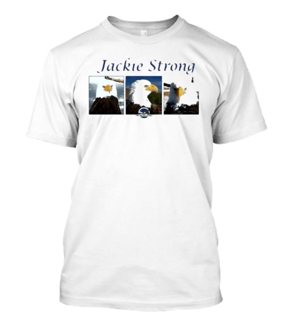 Jackie Strong 2026 Eagle Rescue And Care Organizations Wildlife Protection T-Shirt