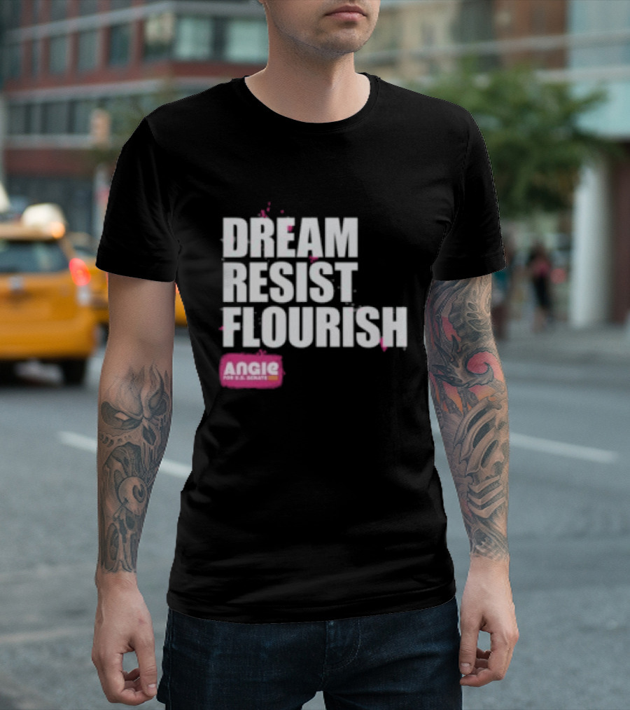 Dream Resist Flourish Angie Nixon For U.S. Senate T-Shirt