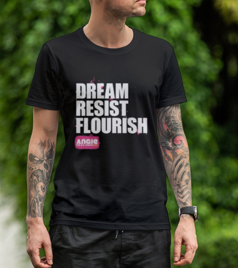 Dream Resist Flourish Angie Nixon For U.S. Senate T-Shirt