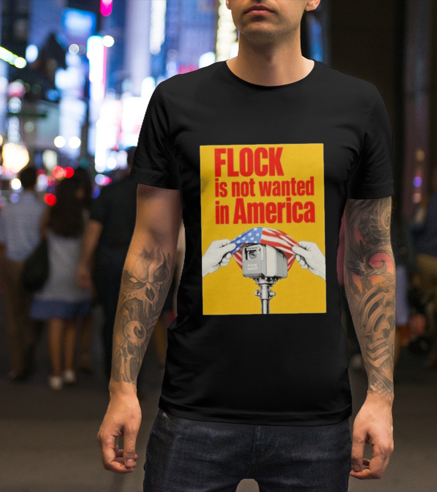 Flock Is Not Wanted In America Surveillance Safety Camera Covering Flag T-Shirt