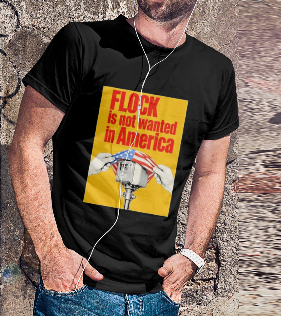 Flock Is Not Wanted In America Surveillance Safety Camera Covering Flag T-Shirt