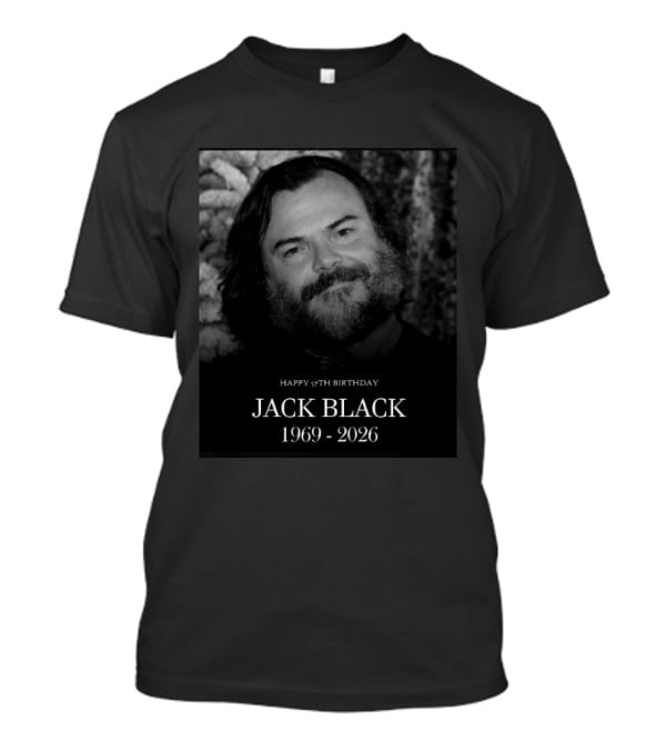 Happy 57th Birthday Jack Black 1969 2026 T-Shirt