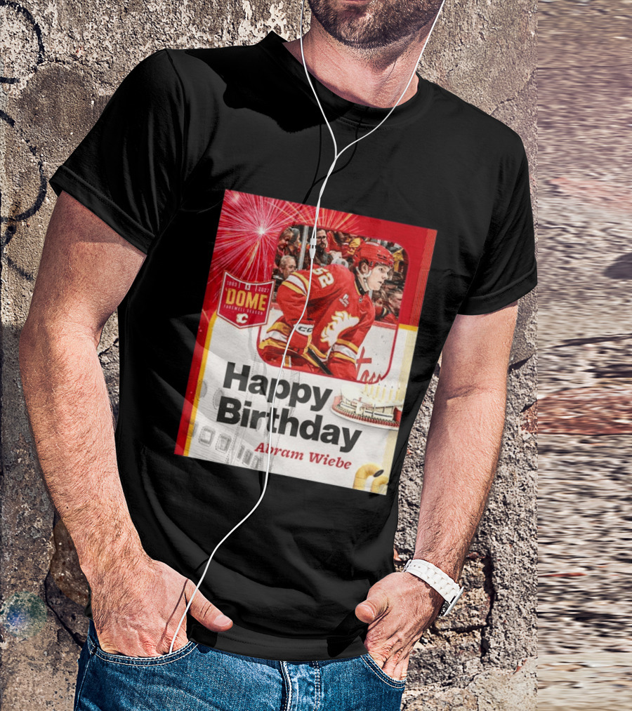 Happy Birthday Abram Wiebe 1983 2027 Dome Farewell Season Hockey Celebration With Flames T-Shirt