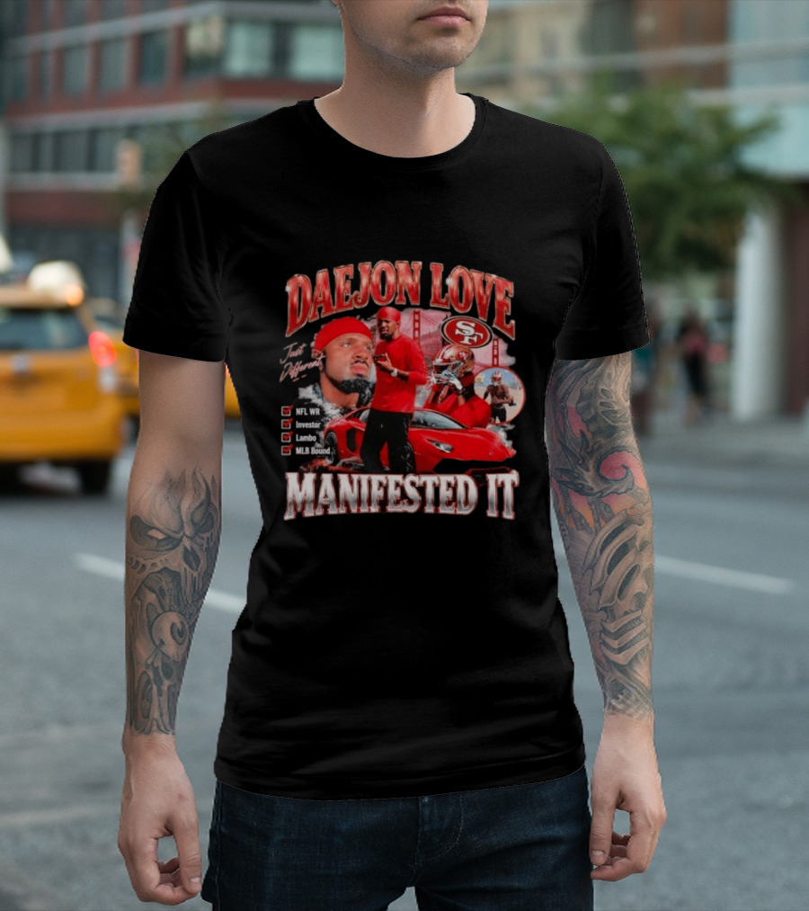 Daejon Love Manifested It NFL WR MLB Bound 49ers Lambo T-Shirt