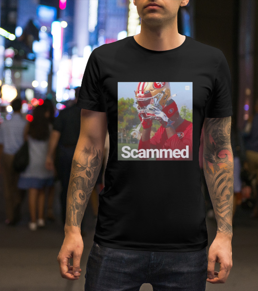 Scammed Daejon Love Fake 49ers Football T-Shirt