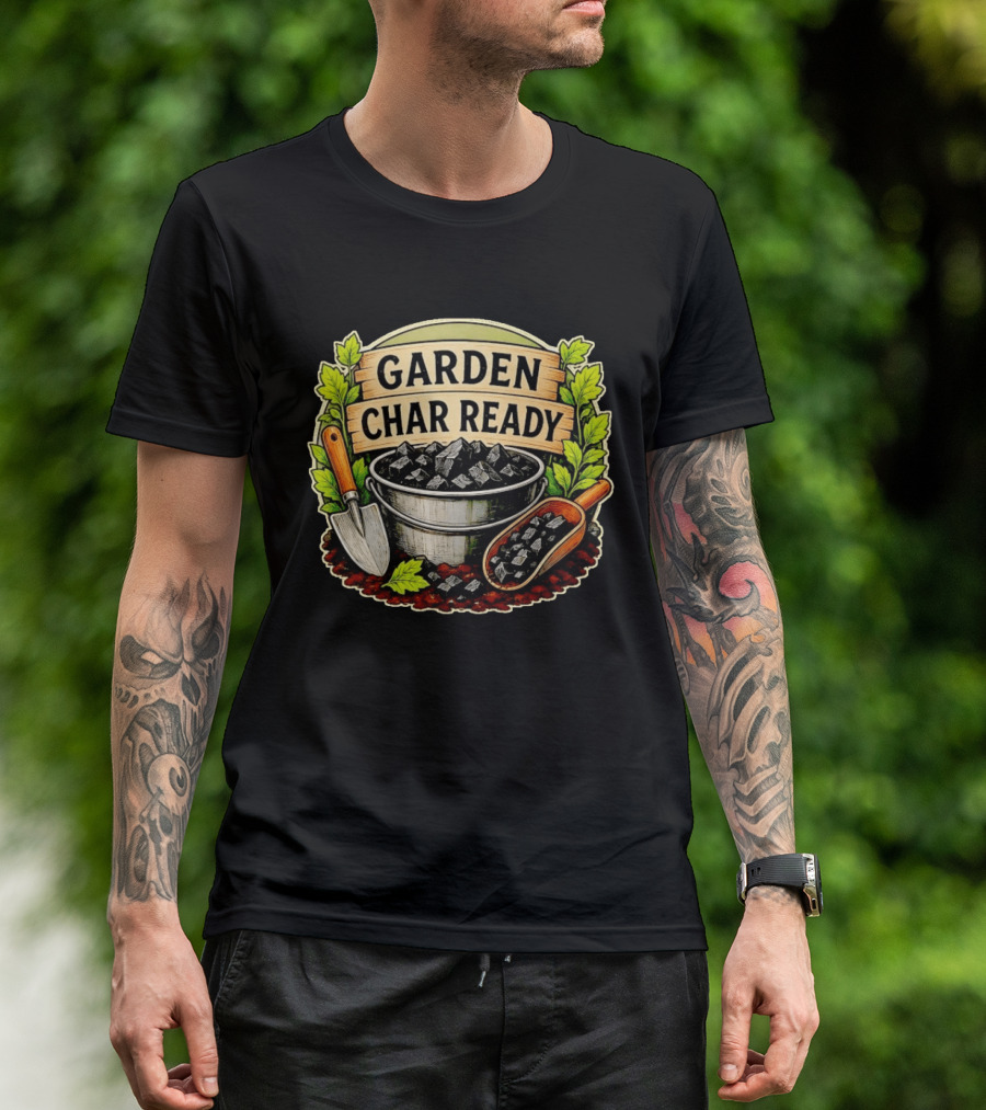 Garden Char Ready Biochar Gardening Soil Amendment With Tools And Leaves T-Shirt