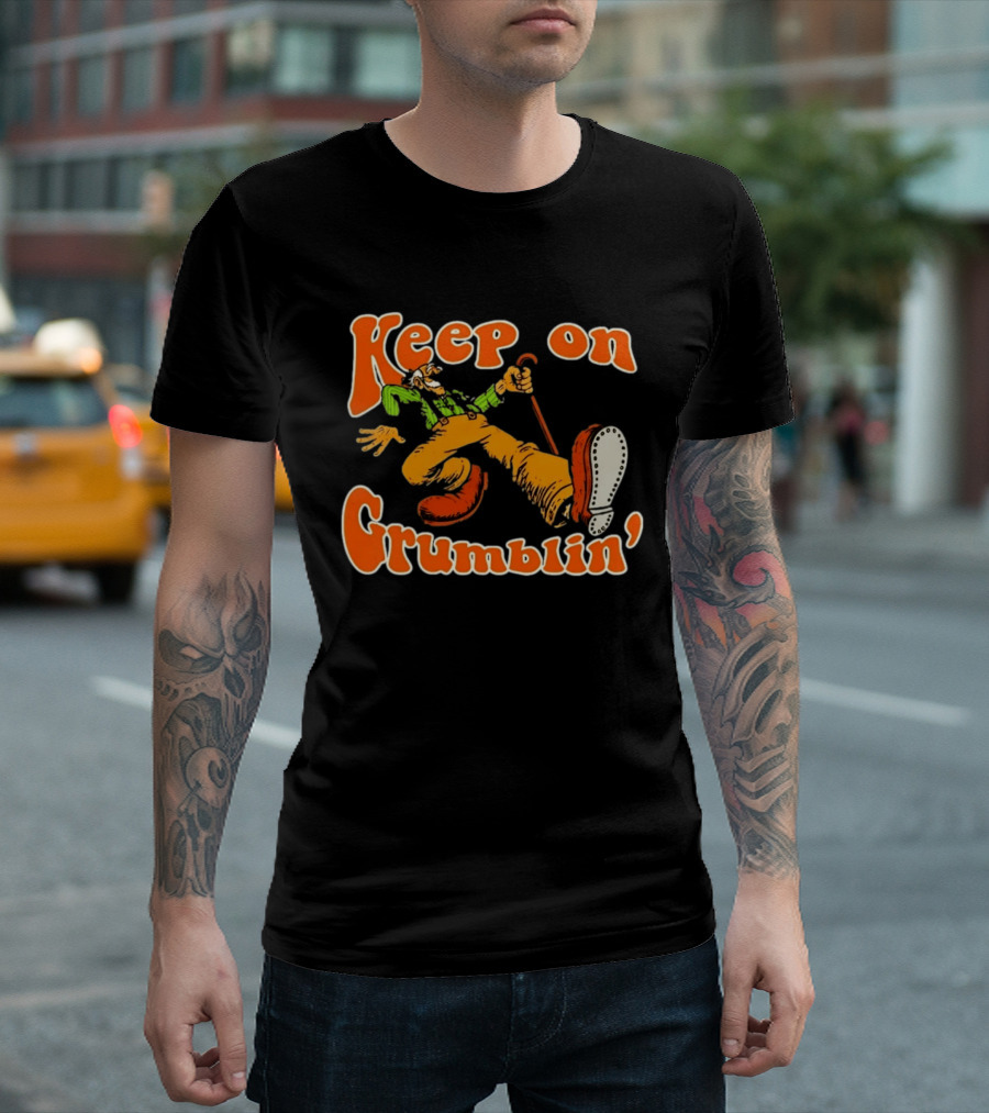 Keep On Grumblin' Cartoon Old Man T-Shirt