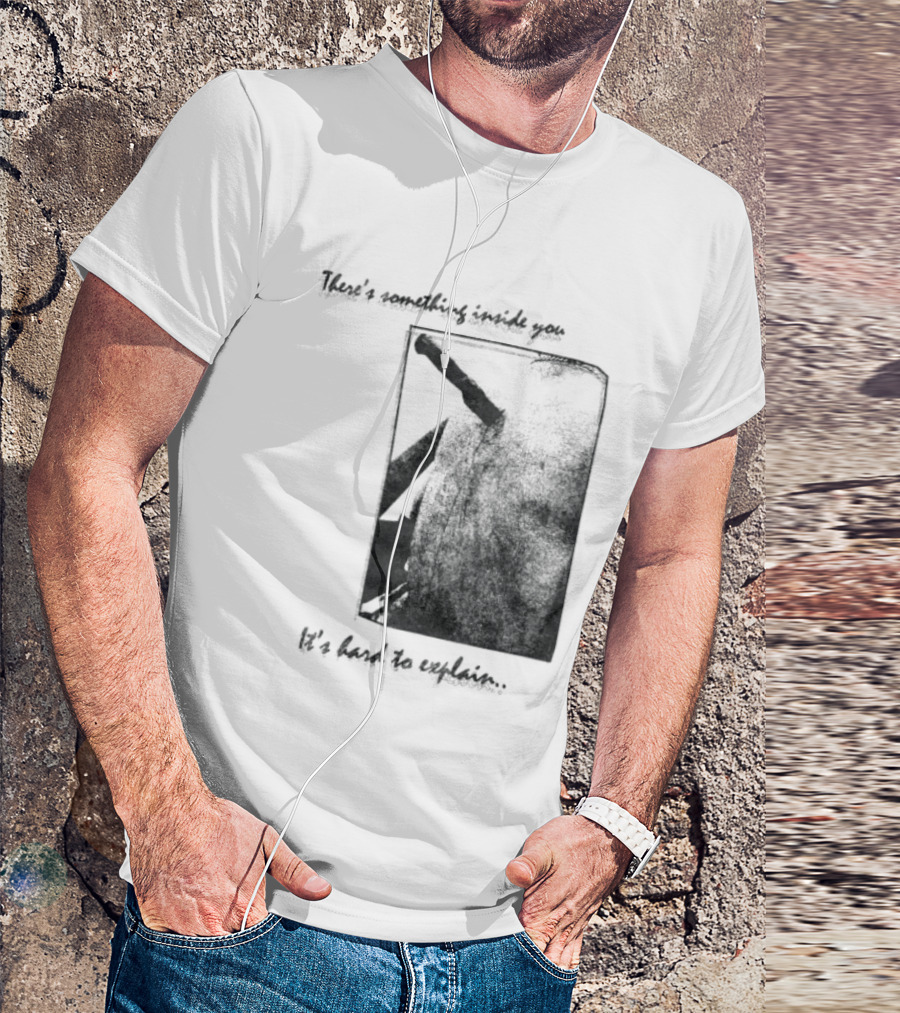 There's Something Inside You It's Hard To Explain Rectangle Shape T-Shirt