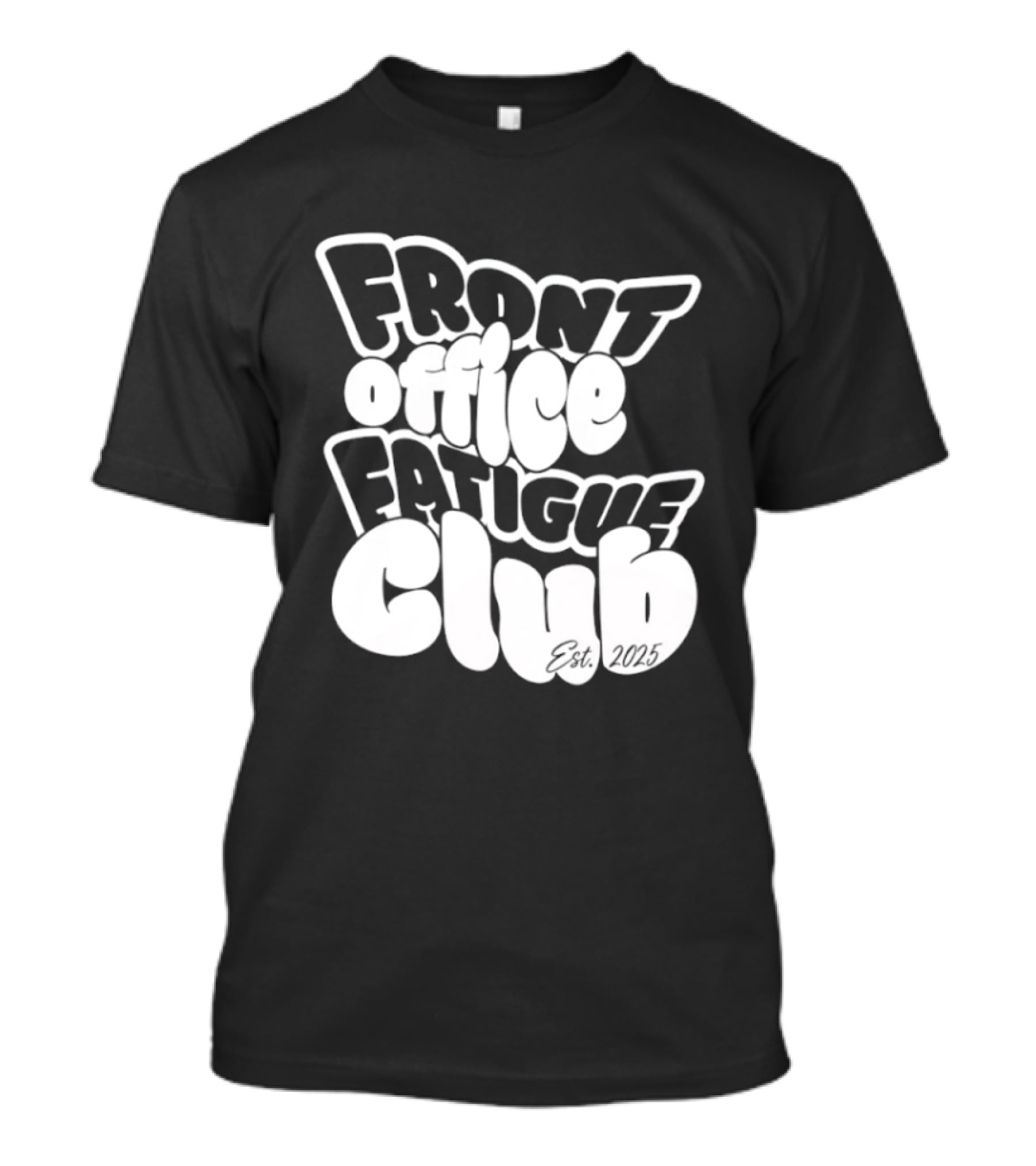 Front Office Fatigue Club Corporate Burnout Est 2025 T-Shirt