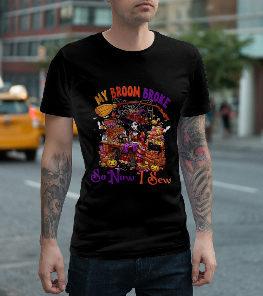 My Broom Broke So Now I Sew Halloween Witch Sewing Machine Black Cat Pumpkins T-Shirt