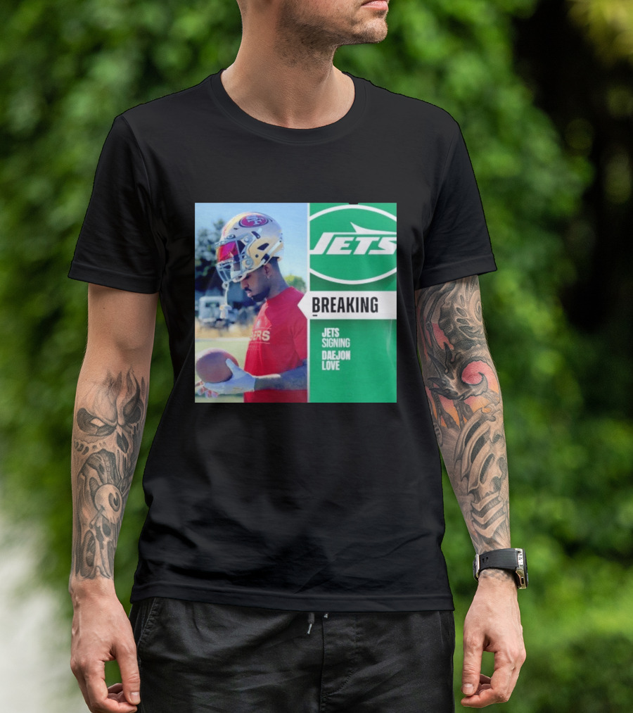Breaking New York Jets Signing Daejon Love NFL News T-Shirt